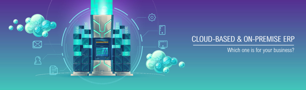 cloud based 1024x304 - On-premise or Cloud-based ERP System?