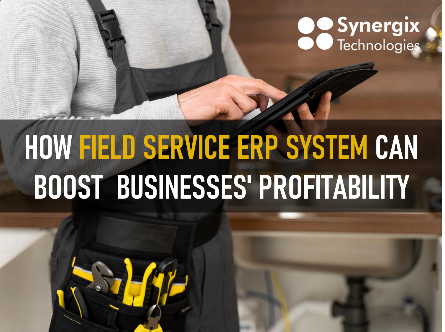 How Field Service Solution by ERP System Boost Profitability