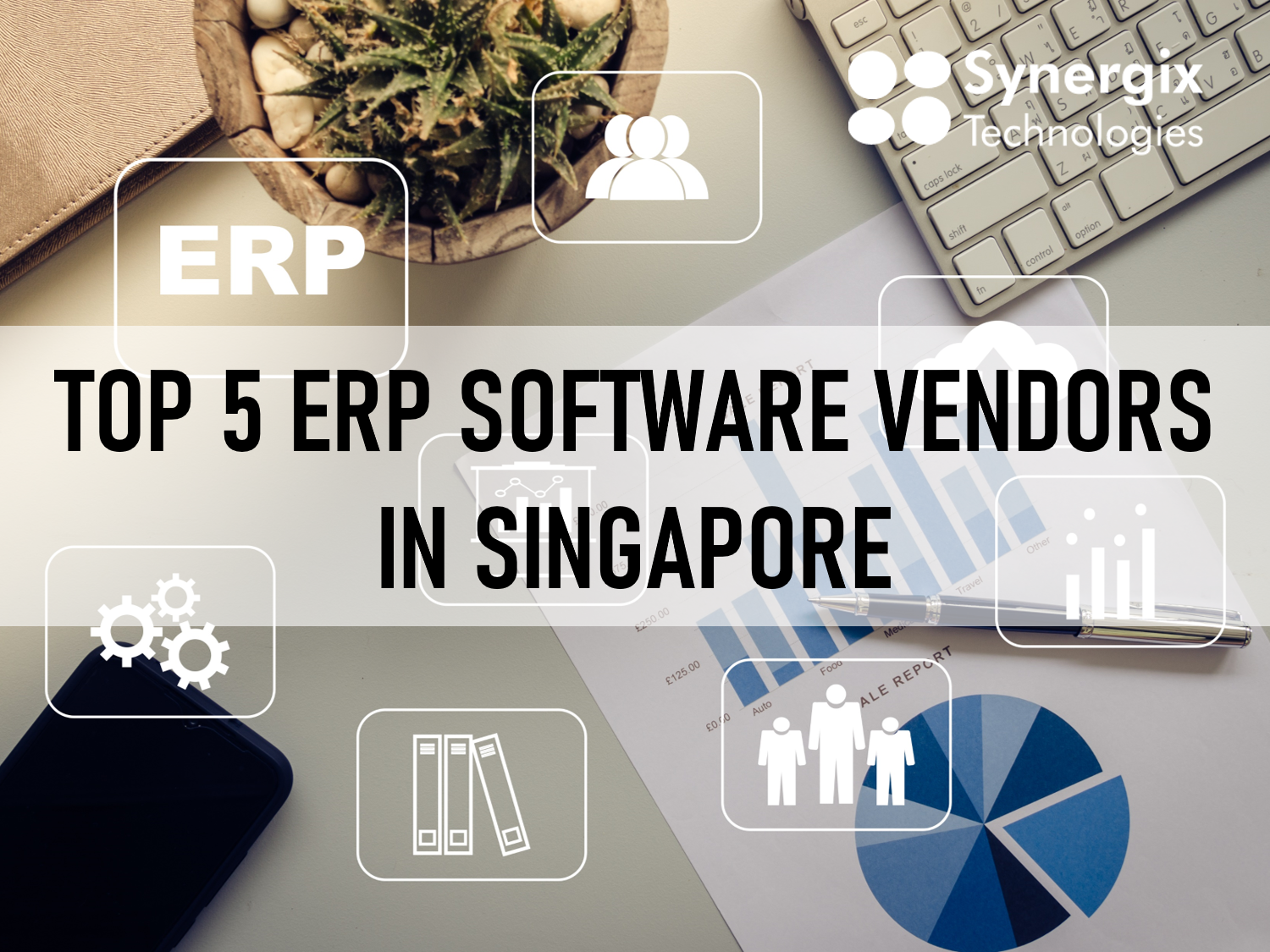 Top 5 ERP Software Vendors in Singapore