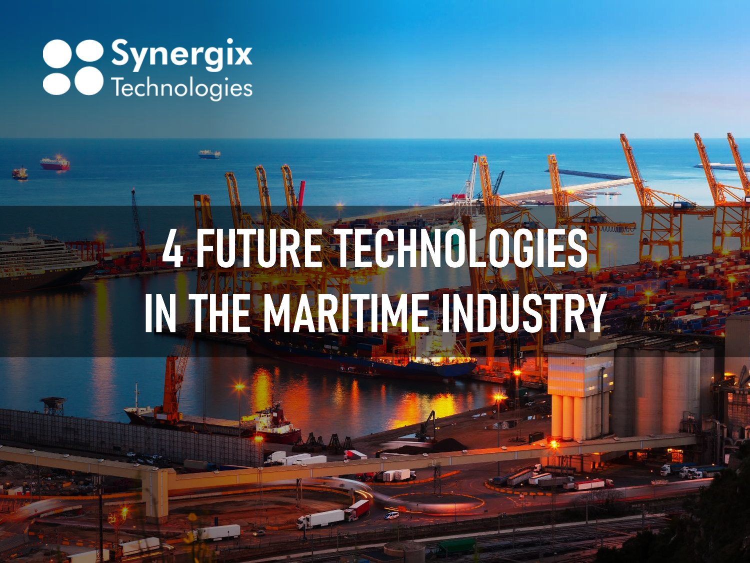 4 Future Technologies in the Maritime Industry